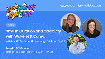Wakelet AppSmash Festival 2025: Smash Curation and Creativity with Wakelet & Canva!