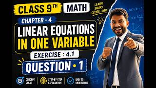 9th Math Exercise : 4.1 Question • 1 || #Chapter - 4 (Linear equations in One variables) ||