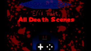 M80Marc.exe Elis Take All Death Scenes