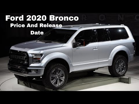 Ford 2020 Bronco | Price And Release Date Ford 2020 Bronco | Price And Release Date