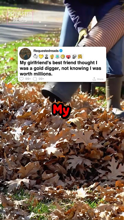 My girlfriend's best friend thought I was a gold digger, not knowing I was worth millions.