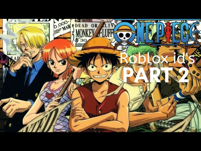 One Piece Roblox Id's
