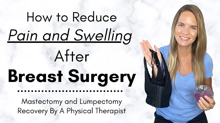 乳房手术后如何缓解疼痛：乳房保留手术或切除术后恢复的小窍门