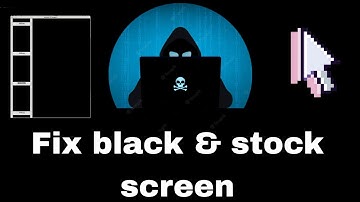How to fix black screen and stock loading screen 100% Fix