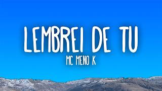 MC Meno K - Lembrei de Tu