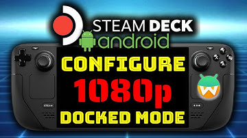 #android on Steam Deck - Configure for 1080p Docked Mode | Steam Deck #Android #Waydroid OLED LCD
