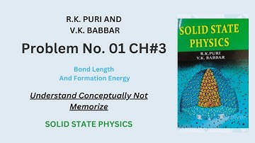 PROBLEM 01 CH# 3| BOND ENERGY AND BOND LENGTH  | R.K PURI V.K BABBAR | Solid State Solution