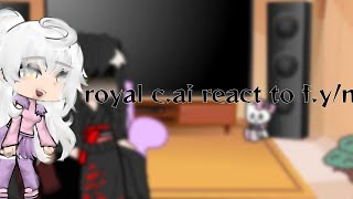 royal c.ai react to f.y/n as... [RUS/ENG]