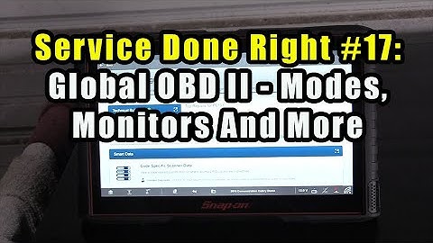 Service Done Right #17:  Global OBD II - Modes, Monitors And More