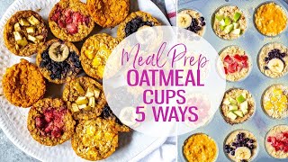 Baked Oatmeal Cups 5 Ways