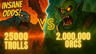 25 000 Trolls vs 2 000 000 Orcs – Total Annihilation or Miracle Victory?! screenshot 5