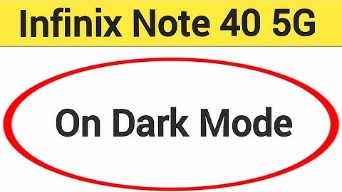Infinix Note 40 5G me dark mode on kaise karen, how to on dark mode