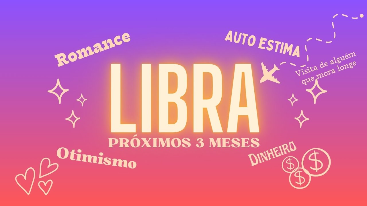 LIBRA TUDO MUDA! Próximos 3 meses♎