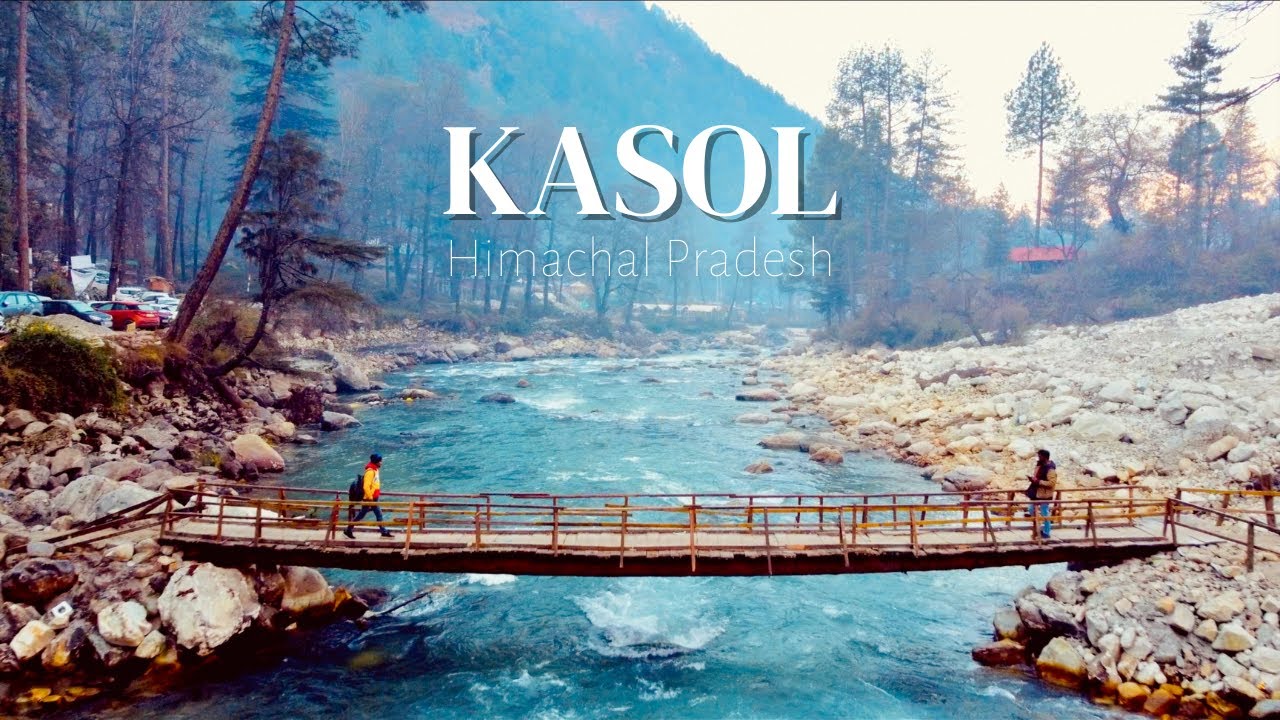 Kasol Himachal Pradesh  Kasol Tourist Places  Kasol Trip  Places to visit in Kasol