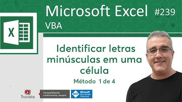 239 - Excel VBA - Identificar caracteres minúsculas em uma célula - Método 1