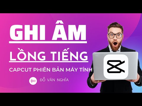 Video Cách lồng tiếng vào video bằng CAPCUT trên máy tính |... - youtube