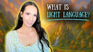 What Is Light Language? ✨ How It Works & Why It’s So Powerful