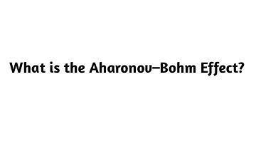 What is the Aharonov–Bohm Effect  ?