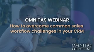 How to overcome common sales workflow challenges in your CRM