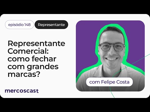 Como fechar contrato com grandes marcas e crescer na representação comercial [#mercoscast 148] - video from Mercos