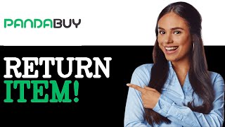 How To Return Item On Panda Buy (2025)