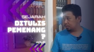 SEJARAH DITULIS PEMENANG?