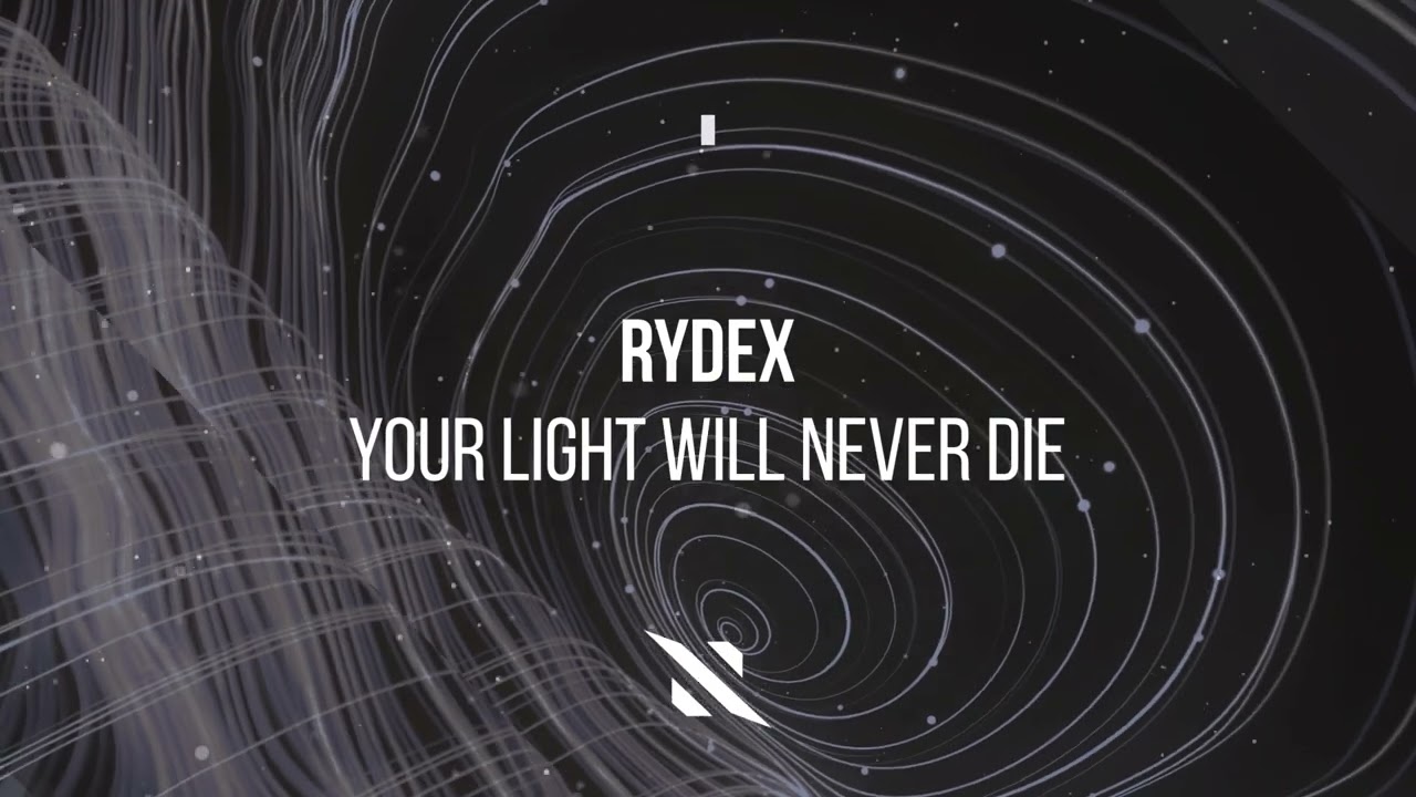 RYDEX - Your Light Will Never Die