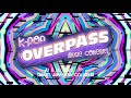 #OVERPASS2023 | OVERPASS: K-POP MUSIC CONCERT