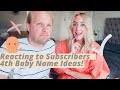 REACTING TO SUBSCRIBERS BABY NAME IDEAS FOR US!  SJ STRUM