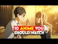 【TOP10】Top 10 Anime That Everyone NEEDS To Watch