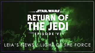 9b - Leia's News / Light of the Force | Star Wars: Episode VI - Return of the Jedi OST