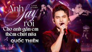 Quốc Thiên live Lk Em Say Rồi, Cho Em Gần Anh Thêm Chút Nữa | Performance Video