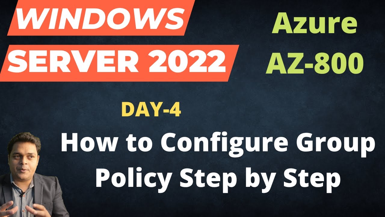 How to configure Group Policy in Server 2022 step by step guide| Azure ...