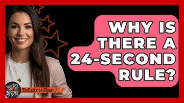Why Is There A 24-second Rule? - The Basketball Xpert
