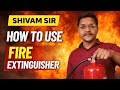 How to use fire extinguisher 🔥