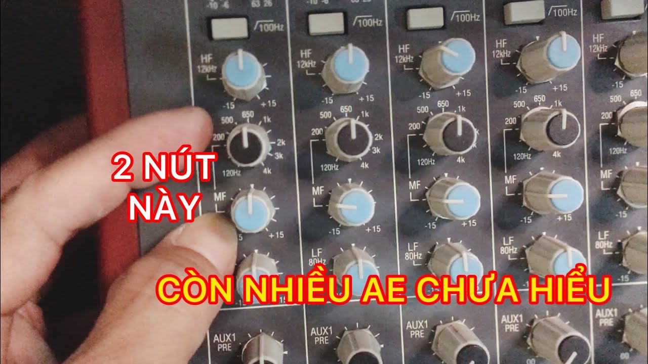 2 nút này là gì | chỉnh mixer cơ bản | hiểu được âm thanh cơ bản anh em không còn lăn tăn nữa.