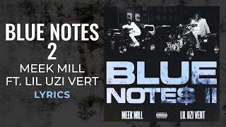 Meek Mill, Lil Uzi Vert - Blue Notes 2 (LYRICS)
