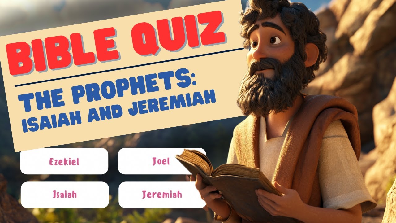 The Prophets: Isaiah and Jeremiah - Bible Quiz | Fun for the Whole ...