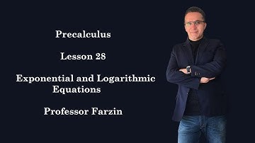 Precalculus - Lesson 28 - Exponential and Logarithmic Equations