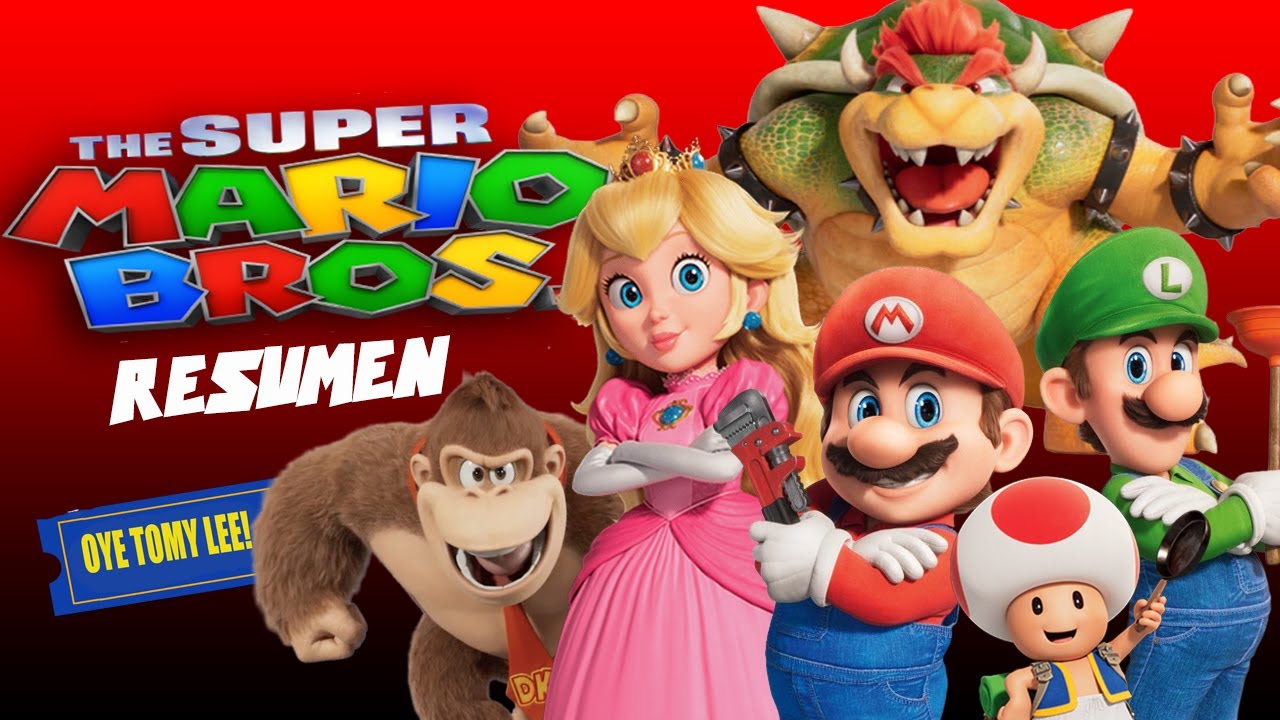 SUPER MARIO BROS LA PELICULA 2023 - Resumen | Oye Tomy Lee! - YouTube