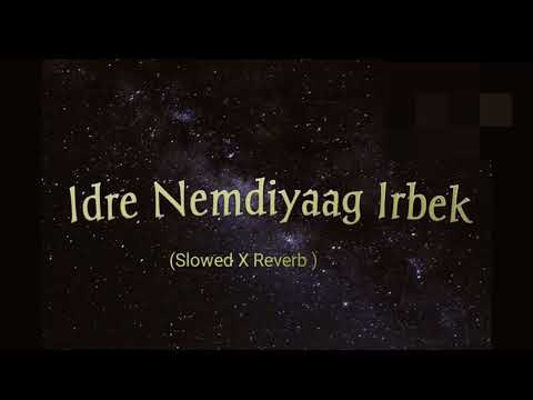 Idre Nemdiyaag Irbek (lyrics) (Devil)