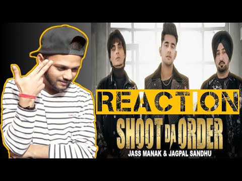 shoot-da-order-:-jass-manak,-jagpal-shandhu-(full-song)|-reaction-by-desi-reaction-world