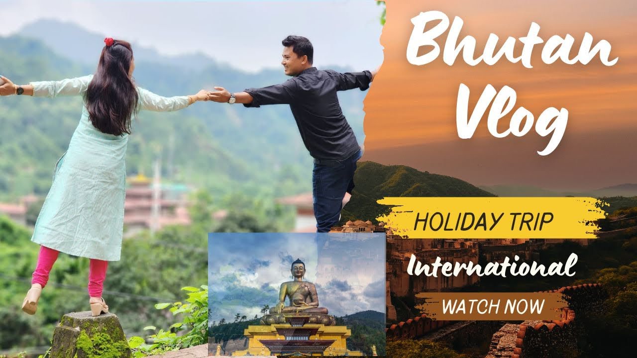 International Trips From India Trip To Bhutan International Trips International Trips From India Trip To Bhutan International Trips