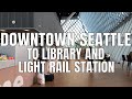 Downtown Seattle, Washington | Seattle Public Library, Pioneer Square Station | Virtual Walking Tour