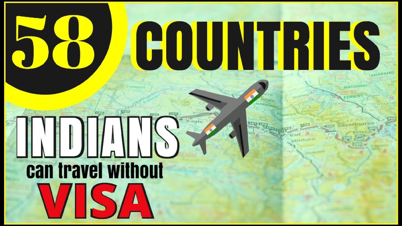 58 COUNTRIES INDIANS Can TRAVEL Without VISA YouTube
