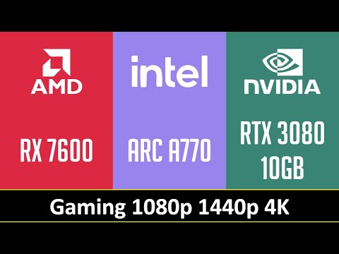 RX 7600 vs ARC A770 vs RTX 3080 10GB - Gaming 1080p 1440p 4K