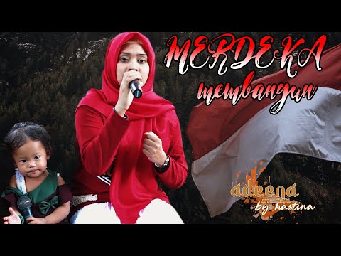 Hastina Adeena MERDEKA MEMBANGUN SPESIAL DIRGAHAYU RI Hamna Adeena