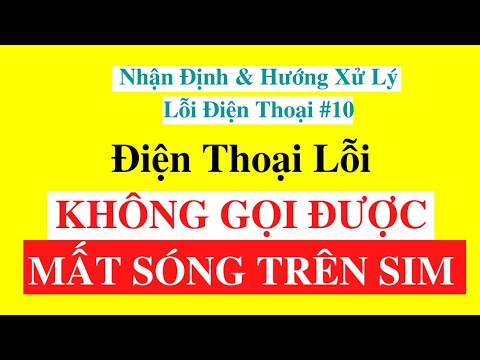 #1 Điện Thoại Lỗi Mất Sóng Trên Sim Không Gọi Được Mới Nhất