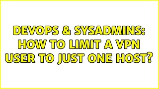 Famous DevOps & SysAdmins: How to limit a VPN user to just one host? Net Worth