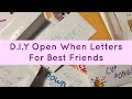 D.I.Y Open When Letters- For Best Friends